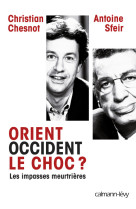 Orient occident le choc ?