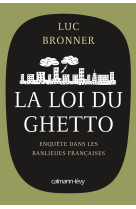 La loi du ghetto - prix lycéen 2011 du livre de sciences économiques et sociales