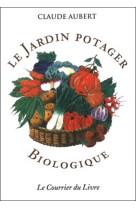 Le jardin potager biologique