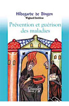 Hildegarde de bingen - prévention et guérison des maladies