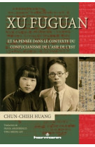 Xu fuguan et sa pensée dans le contexte du confucianisme de l'asie de l'est