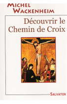 Découvrir le chemin de croix