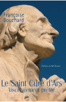 Le saint curé d'ars, viscéralement prêtre