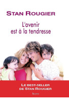 L'avenir est à la tendresse (broché)