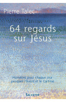 64 regards sur jésus