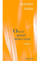 Ouvre grand mon coeur