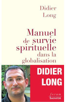 Manuel de survie spirituelle dans la globalisation