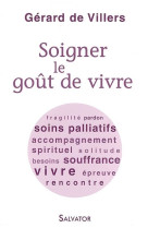 Soigner le goût de vivre