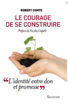 Le courage de se construire