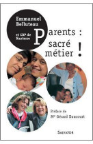 Parents : sacré métier