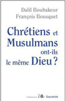 Chrétiens et musulmans ont-ils le même dieu