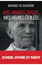 Avec maurice zundel, mes heures étoilées