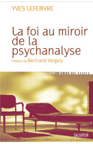 La foi au miroir de la psychanalyse