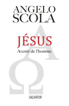 Jésus avenir de l'homme