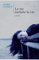 La vie rachète la vie