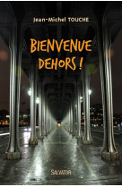 Bienvenue dehors