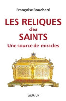 Les reliques des saints une source de miracles