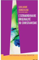 L'extraordinaire originalité du christianisme