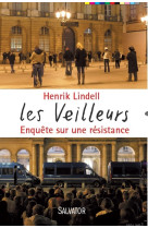 Les veilleurs, enquête sur une résistance