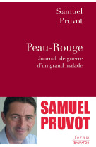 Peau rouge : journal de guerre d'un grand malade