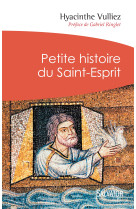 Petite histoire du saint-esprit