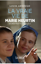 La vraie vie de marie heurtin