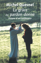 La grâce du pardon donné