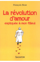 La révolution d'amour expliquée à mon filleul