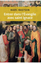 Entrer dans l'évangile avec saint ignace