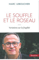 Le souffle et le roseau - variations sur la fragilité