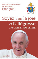 Exhortation apostolique du saint-père françois : soyez dans la joie et l'allégresse