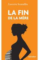 La fin de la mère