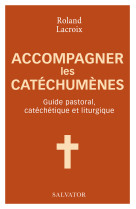 Accompagner les catéchumènes