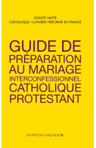 Guide de préparation au mariage interconfessionnel catholique et protestant