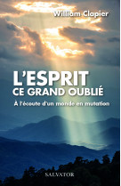 L'esprit ce grand oublié