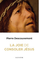 La joie de consoler jésus