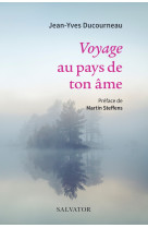 Voyage au pays de ton âme