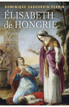 Elisabeth de hongrie, princesse de charité