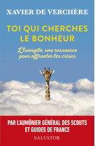 Toi qui cherches le bonheur