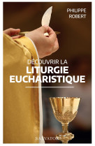 Découvrir la liturgie eucharistique