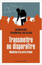 Transmettre ou disparaître