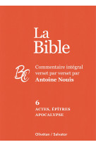 La bible tome 6 : actes, épîtres et apocalypse