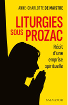 Liturgies sous prozac