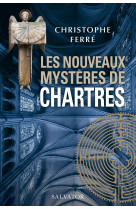 Les nouveaux mystères de chartres 