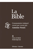 La bible tome 3 : les livres poétiques