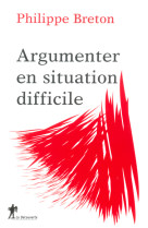 Argumenter en situation difficile