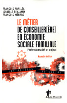 Le métier de conseiller (ère) en économie sociale familiale ne