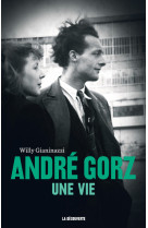 André gorz, une vie