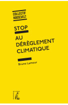 Stop au dérèglement climatique