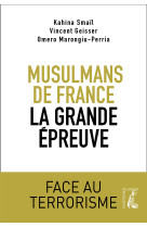 Musulmans de france, la grande épreuve